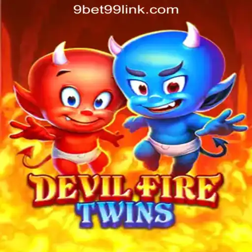 Explore the Thrills of DevilFireTwins and Discover the Excitement of 9bet99.com Oficial Slots Brasil #1