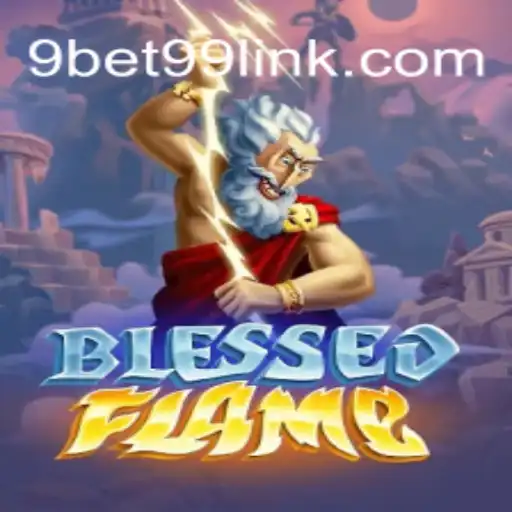 Experience the Thrills of BlessedFlame: A New Era in Gaming