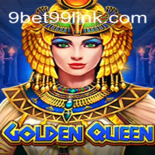 GoldenQueen: Dive into the Top-Rated Slot Experience with 9bet99.com