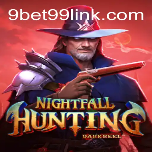 Exploring the Allure of NightfallHunting and 9bet99.com Oficial Slots Brasil #1