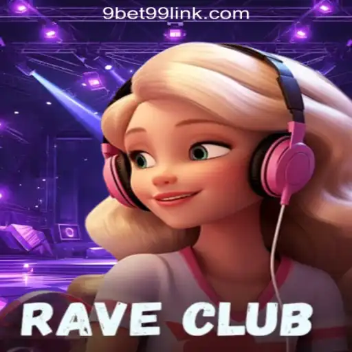 RaveClub: Delve into the Thrilling World of 9bet99.com Oficial Slots Brasil #1