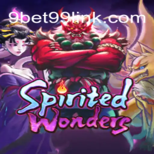 Exploring SpiritedWonders: A Fresh Look at 9bet99.com Oficial Slots Brasil #1